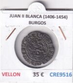 CRE9516 MONEDA ESPAÑA JUAN II BLANCA (1406-1454) BURGOS VELLON