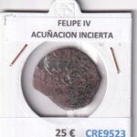 CRE9523 MONEDA ESPAÑA FELIPE IV ACUÑACION INCIERTA