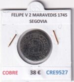CRE9527 MONEDA ESPAÑA FELIPE V 2 MARAVEDIS 1745 SEGOVIA COBRE