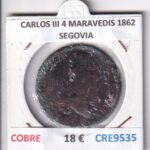 CRE9535 MONEDA ESPAÑA CARLOS III 4 MARAVEDIS 1862 SEGOVIA COBRE