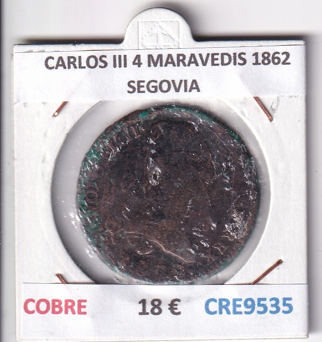 CRE9535 CRE9535 MONEDA ESPAÑA CARLOS III 4 MARAVEDIS 1862 SEGOVIA COBRE - Imagen 1