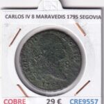 CRE9557 MONEDA ESPAÑA CARLOS IV 8 MARAVEDIS 1795 SEGOVIA COBRE