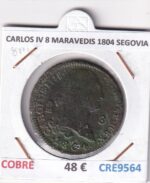 CRE9564 MONEDA ESPAÑA CARLOS IV 8 MARAVEDIS 1804 SEGOVIA COBRE