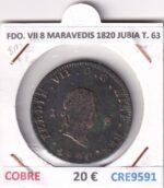 CRE9591 MONEDA ESPAÑA FERNANDO VII 8 MARAVEDIS 1820 JUBIA TIPO 63 COBRE