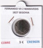 CRE9606 MONEDA ESPAÑA FERNANDO VII 2 MARAVEDIS  1827 SEGOVIA COBRE
