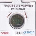 CRE9615 MONEDA ESPAÑA FERNANDO VII 2 MARAVEDIS  1831 SEGOVIA COBRE
