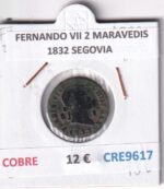 CRE9617 MONEDA ESPAÑA FERNANDO VII 2 MARAVEDIS  1832 SEGOVIA COBRE