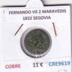 CRE9619 MONEDA ESPAÑA FERNANDO VII 2 MARAVEDIS  1832 SEGOVIA COBRE