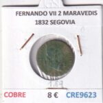 CRE9623 MONEDA ESPAÑA FERNANDO VII 2 MARAVEDIS  1832 SEGOVIA COBRE