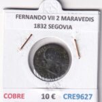 CRE9627 MONEDA ESPAÑA FERNANDO VII 2 MARAVEDIS  1832 SEGOVIA COBRE