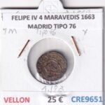 CRE9651 MONEDA ESPAÑA FELIPE IV 4 MARAVEDIS 1663 MADRID TIPO 76 VELLON