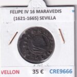 CRE9666 MONEDA ESPAÑA FELIPE IV 16 MARAVEDIS (1621-1665) SEVILLA VELLON