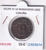 CRE9674 MONEDA ESPAÑA FELIPE IV 16 MARAVEDIS 1662 CORUÑA VELLON
