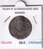 CRE9680 MONEDA ESPAÑA FELIPE IV 16 MARAVEDIS 1663 MADRID VELLON