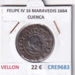 CRE9683 MONEDA ESPAÑA FELIPE IV 16 MARAVEDIS 1664 CUENCA VELLON