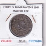 CRE9684 MONEDA ESPAÑA FELIPE IV 16 MARAVEDIS 1664 MADRID VELLON EBC