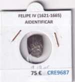 CRE9687 MONEDA ESPAÑA FELIPE IV (1621-1665) PLATA A IDENTIFICAR