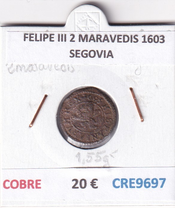 CRE9697 CRE9697 MONEDA ESPAÑA FELIPE III 2 MARAVEDIS 1603 SEGOVIA COBRE - Imagen 1