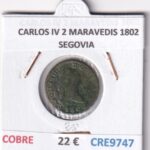 CRE9747 MONEDA ESPAÑA CARLOS IV 2 MARAVEDIS 1802 SEGOVIA COBRE
