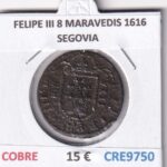 CRE9750 MONEDA ESPAÑA FELIPE III 8 MARAVEDIS 1616 SEGOVIA COBRE