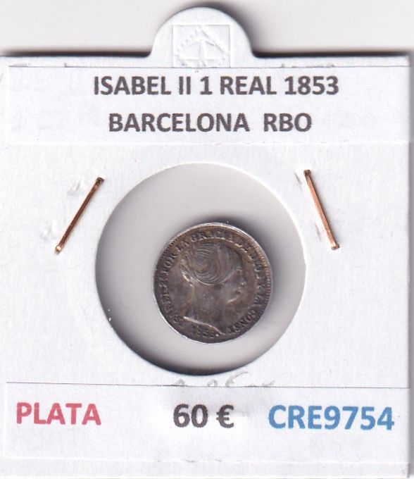 CRE9754 CRE9754 MONEDA ESPAÑA ISABEL II 1 REAL 1853 BARCELONA PLATA RBO - Imagen 1
