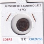 CRE9756 MONEDA ESPAÑA ALFONSO XIII 1 CENTIMO 1912 *2 PCV COBRE