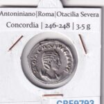 CRE9793 MONEDA ROMANA ANTONINIANO ROMA OTACILIA SEVERA CONCORDIA 246-248
