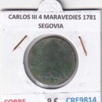 CRE9814 MONEDA ESPAÑA CARLOS III 4 MARAVEDIES 1781 SEGOVIA COBRE