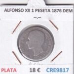 CRE9817 MONEDA ESPAÑA ALFONSO XII 1 PESETA 1876 DEM --.-- PLATA