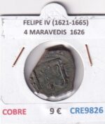 CRE9826 MONEDA ESPAÑA FELIPE IV (1621-1665) 4 MARAVEDIS  1626 COBRE