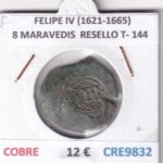 CRE9832 MONEDA ESPAÑA FELIPE IV (1621-1665) 8 MARAVEDIS  RESELLO TIPO 144 COBRE