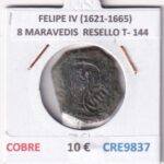 CRE9837 MONEDA ESPAÑA FELIPE IV (1621-1665) 8 MARAVEDIS  RESELLO TIPO 144 COBRE
