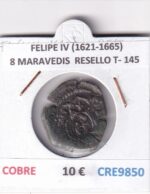 CRE9850 MONEDA ESPAÑA FELIPE IV (1621-1665) 8 MARAVEDIS  RESELLO TIPO 145 COBRE