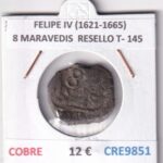 CRE9851 MONEDA ESPAÑA FELIPE IV (1621-1665) 8 MARAVEDIS  RESELLO TIPO 145 COBRE
