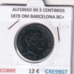 CRE9907 MONEDA ESPAÑA ALFONSO XII 5 CENTIMOS 1878 OM BARCELONA BC+
