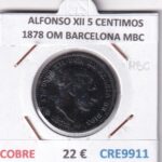 CRE9911 MONEDA ESPAÑA ALFONSO XII 5 CENTIMOS 1878 OM BARCELONA MBC