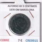CRE9915 MONEDA ESPAÑA ALFONSO XII 5 CENTIMOS 1878 OM BARCELONA
