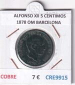 CRE9915 MONEDA ESPAÑA ALFONSO XII 5 CENTIMOS 1878 OM BARCELONA