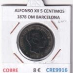 CRE9916 MONEDA ESPAÑA ALFONSO XII 5 CENTIMOS 1878 OM BARCELONA