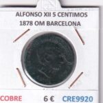 CRE9920 MONEDA ESPAÑA ALFONSO XII 5 CENTIMOS 1878 OM BARCELONA