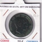 CRE9933 MONEDA ESPAÑA ALFONSO XII 10 CENTIMOS 1877 OM BARCELONA