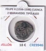 CRE9946 MONEDA ESPAÑA FELIPE II (1556-1598) CUENCA 2 MARAVEDIS  TIPO A102 VELLON