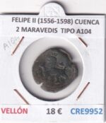 CRE9952 MONEDA ESPAÑA FELIPE II (1556-1598) CUENCA 2 MARAVEDIS  TIPO A104 VELLON