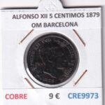 CRE9973 MONEDA ESPAÑA ALFONSO XII 5 CENTIMOS 1879 OM BARCELONA COBRE