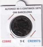 CRE9973 MONEDA ESPAÑA ALFONSO XII 5 CENTIMOS 1879 OM BARCELONA COBRE