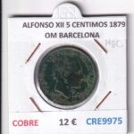 CRE9975 MONEDA ESPAÑA ALFONSO XII 5 CENTIMOS 1879 OM BARCELONA COBRE