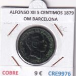 CRE9976 MONEDA ESPAÑA ALFONSO XII 5 CENTIMOS 1879 OM BARCELONA COBRE
