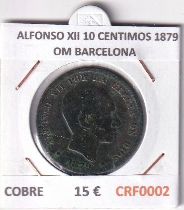 CRF0002 CRF0002 MONEDA ESPAÑA ALFONSO XII 10 CENTIMOS 1879 OM BARCELONA COBRE - Imagen 1