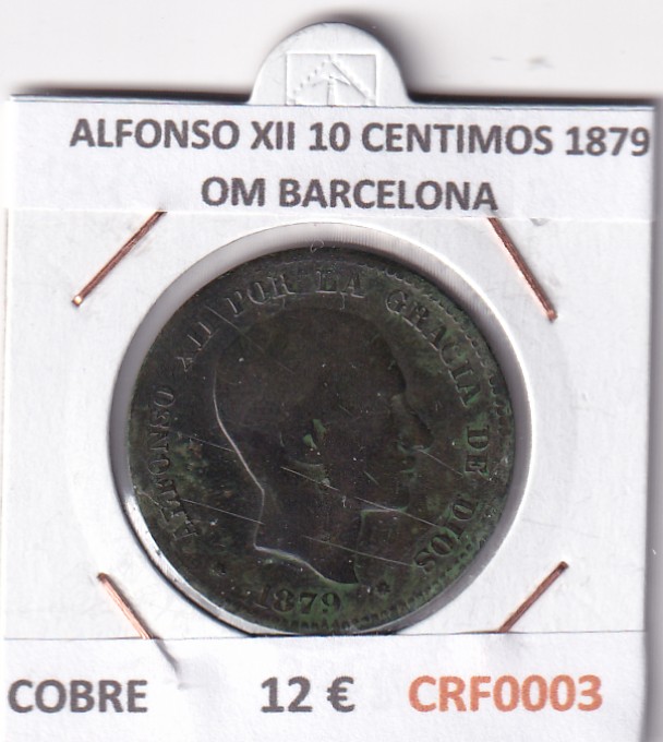 CRF0003 CRF0003 MONEDA ESPAÑA ALFONSO XII 10 CENTIMOS 1879 OM BARCELONA COBRE - Imagen 1