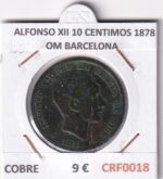 CRF0018 MONEDA ESPAÑA ALFONSO XII 10 CENTIMOS 1878 OM BARCELONA COBRE